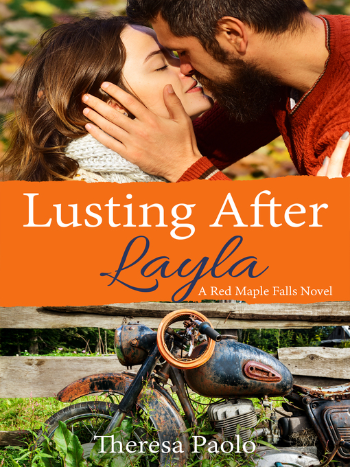 Title details for Lusting After Layla by Theresa Paolo - Available